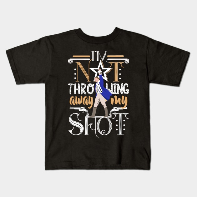 My Shot! Kids T-Shirt by KsuAnn